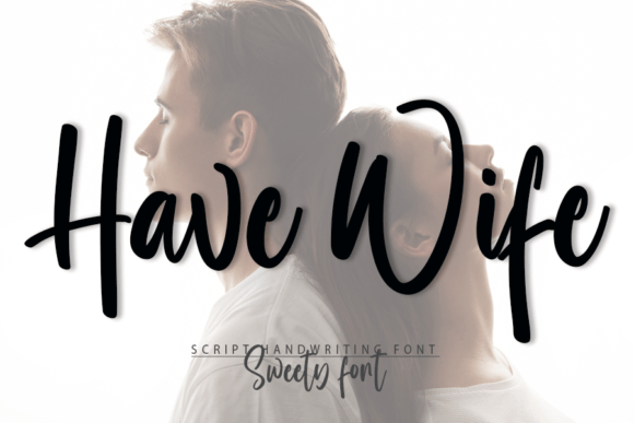 Have Wife: A Handwritten Script Font for Elegant Digital Branding