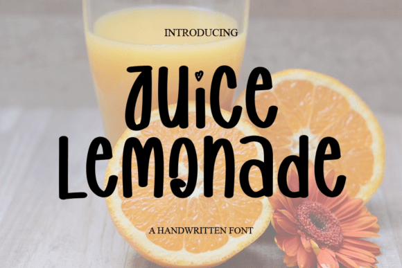 Juice Lemonade: A Quirky Handwritten Font That Delivers Personality